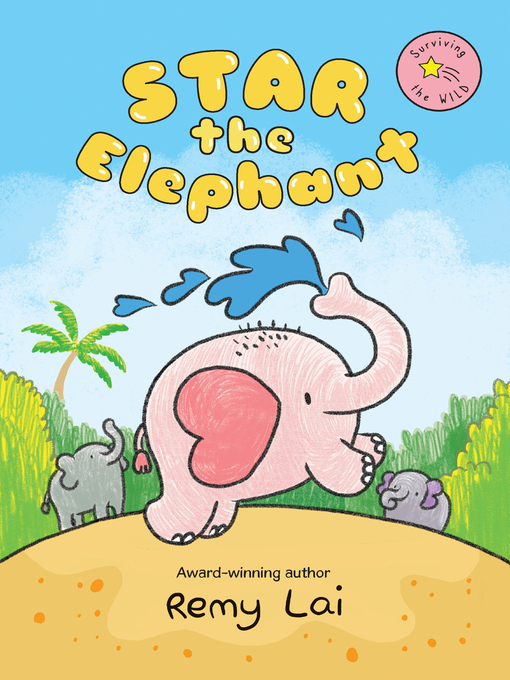 Title details for Star the Elephant by Remy Lai - Available